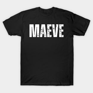 Maeve Name Gift Birthday Holiday Anniversary T-Shirt
